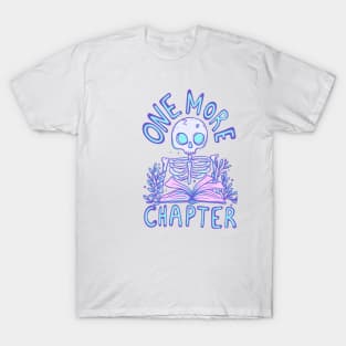 Skeleton Reading a Book - One More Chapter Before Eternal Slumber T-Shirt